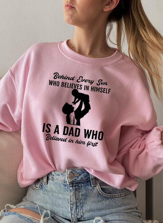 Behind Every Son Who Believes In Himself Sweat Shirt